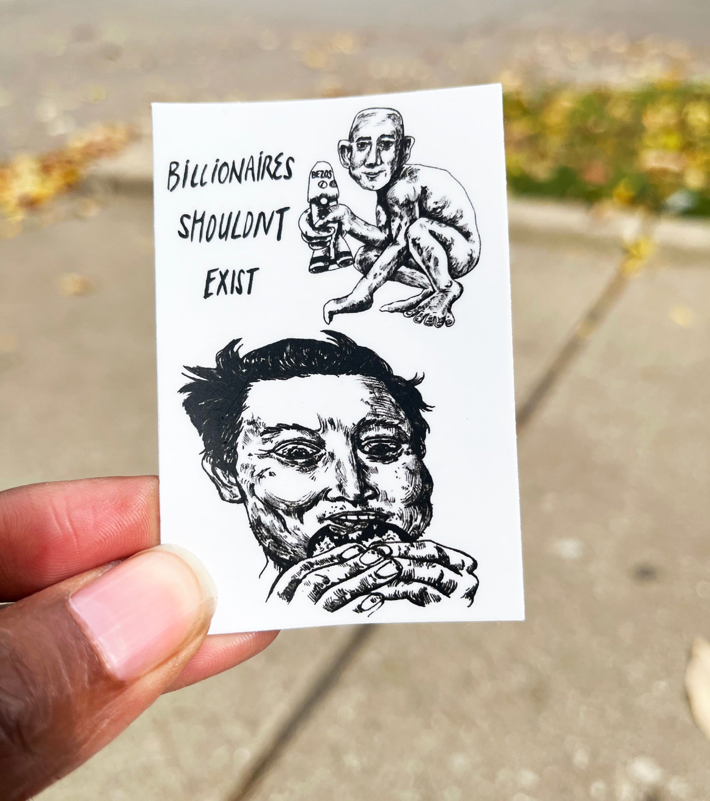 Billlionaires Shouldn't Exist sticker