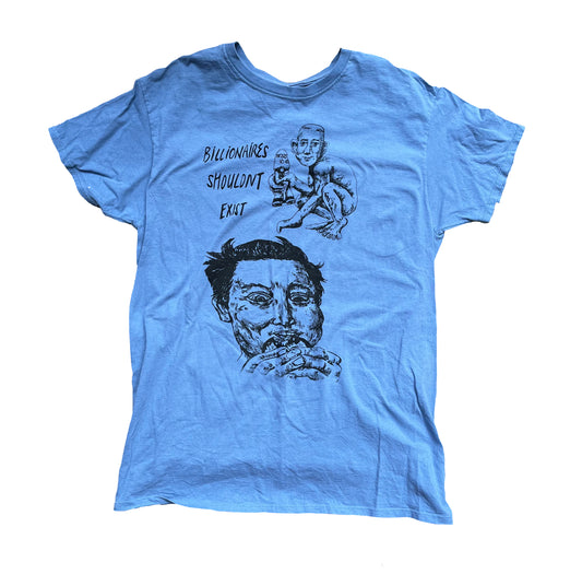 LARGE Billionaires Shouldn't Exist blue graphic tee shirt 06
