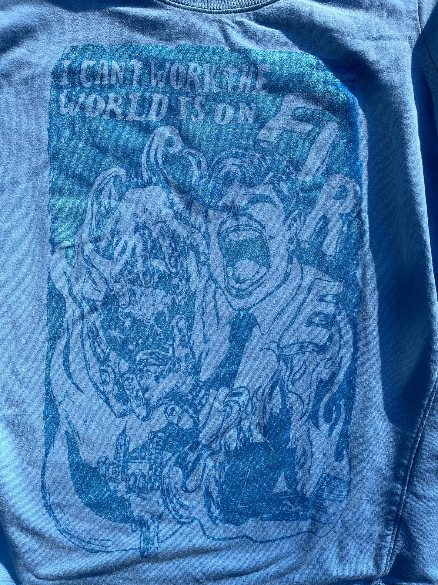 SMALL I Can't Work the World is on Fire blue graphic tee shirt 02